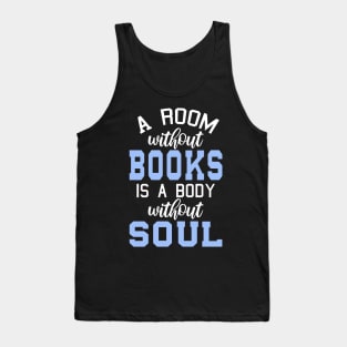 A Room Without Books Is A Body Without Soul Tank Top